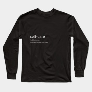 Self-care Definition Long Sleeve T-Shirt